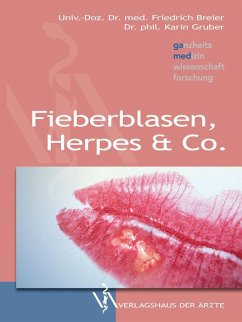 Fieberblasen, Herpes & Co. (eBook, ePUB) - Breier, Friedrich; Gruber, Karin