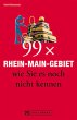 99 x Rhein-Main-Gebiet wie Sie es noch... - Bild 1