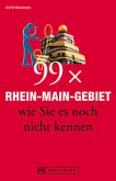 99 x Rhein-Main-Gebiet wie Sie es noch nicht kennen