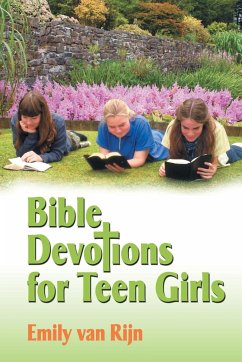 Bible Devotions for Teen Girls - Rijn, Emily van