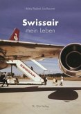 Swissair - mein Leben
