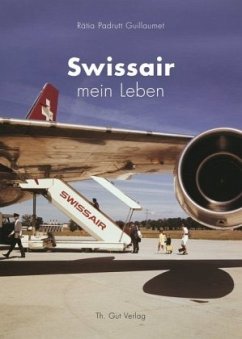 Swissair - mein Leben - Padrutt Guillaumet, Rätia