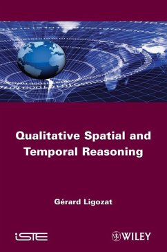 Qualitative Spatial and Temporal Reasoning (eBook, ePUB) - Ligozat, Gérard