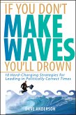 If You Don't Make Waves, You'll Drown (eBook, ePUB)