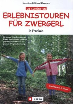 Die schönsten Erlebnistouren für Zwergerl in Franken - Kleemann, Margit; Kleemann, Michael