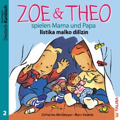 ZOE & THEO spielen Mama und Papa (D-Kurdisch), 3 Teile. Zoe & Theo listika malko dilizin - Metzmeyer, Catherine