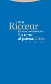 En torno al psicoanálisis : escritos y conferencias 1