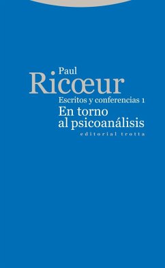 En torno al psicoanálisis : escritos y conferencias 1 - Ricoeur, Paul; Neira Calvo, Agustín