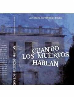 Cuando los muertos hablan - Escorihuela Sanfeliu, Alejandro