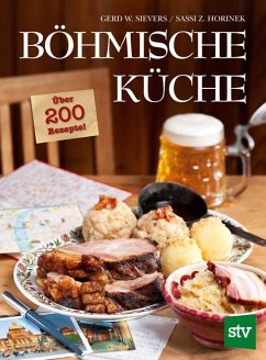 Böhmische Küche - Sievers, Gerd Wolfgang;Horinek, Sassi Z.