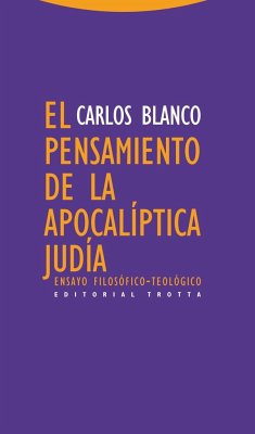 El pensamiento de la apocalíptica judía : ensayo filosófico-teológico - Blanco, Carlos