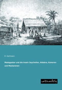 Madagaskar und die Inseln Seychellen, Aldabra, Komoren und Maskarenen - Hartmann, R.