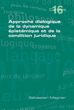Approche Dialogique de La Dynamique Epistemique Et de La Condition Juridique