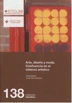 Arte, diseño y moda : confluencia en el sistema artístico - Díaz Sánchez, Julián