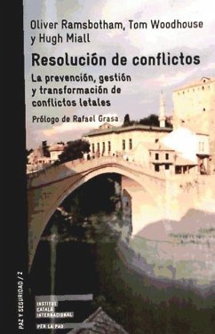 Resolución de conflictos : la prevención, gestión y transformación de conflictos letales - Ramsbotham, Oliver; Woodhouse, Tom; Miall, Hugh