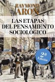 Las etapas del pensamiento sociológico : Montesquieu, Comte, Marx, Tocqueville, Durkheim, Pareto, Weber Las etapas del pensamiento sociológico : Montesquieu, Comte, Marx, Tocqueville, Durkheim, Pareto, Weber