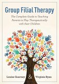 Group Filial Therapy (eBook, ePUB) Group Filial Therapy (eBook, ePUB)