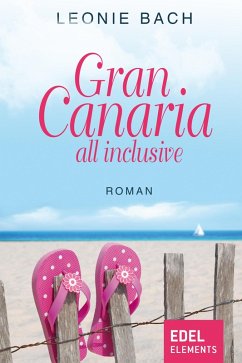 Gran Canaria all inclusive (eBook, ePUB) - Bach, Leonie