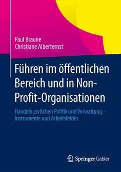 Führen im öffentlichen Bereich und in Non-Profit-Organisationen (eBook, PDF) - Braune, Paul; Alberternst, Christiane