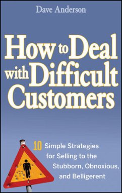 How to Deal with Difficult Customers (eBook, PDF) - Anderson, Dave