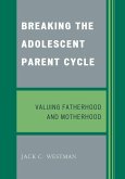 Breaking the Adolescent Parent Cycle (eBook, ePUB)