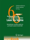 Governare I Processi Per Governare l'Impresa: Lean Six SIGMA: Metodologia Scientifica Applicata Per Kaizen Leader & Green Belt