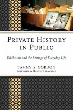 Private History in Public (eBook, ePUB) - Gordon, Tammy S.
