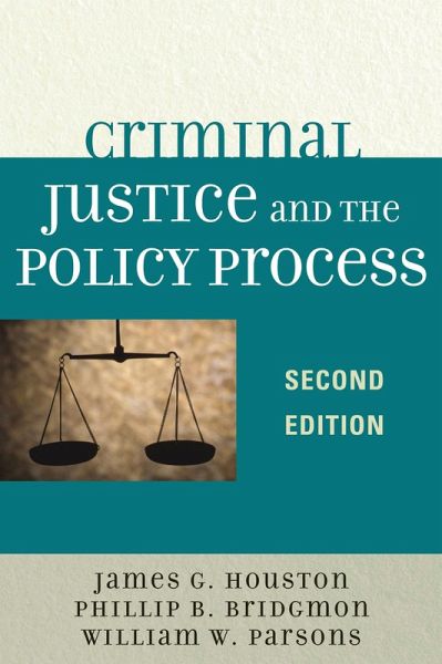 Criminal Justice and the Policy Process (eBook, PDF) Criminal Justice and the Policy Process (eBook, PDF)
