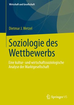 Soziologie des Wettbewerbs (eBook, PDF) - Wetzel, Dietmar J.