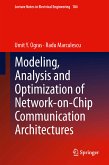 Modeling, Analysis and Optimization of Network-on-Chip Communication Architectures (eBook, PDF)