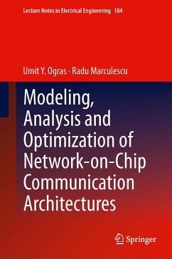 Modeling, Analysis and Optimization of Network-on-Chip Communication Architectures (eBook, PDF) - Ogras, Umit Y.; Marculescu, Radu