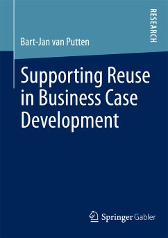 Supporting Reuse in Business Case Development (eBook, PDF) - van Putten, Bart-Jan