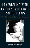 Remembering with Emotion in Dynamic Psychotherapy (eBook, ePUB)