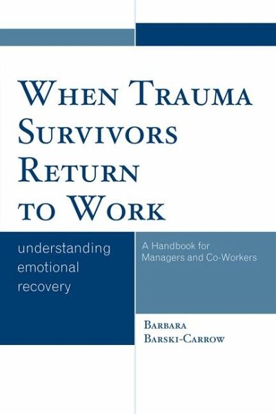 When Trauma Survivors Return to Work (eBook, ePUB) When Trauma Survivors Return to Work (eBook, ePUB)