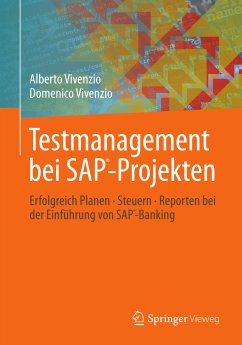 Testmanagement bei SAP-Projekten (eBook, PDF) - Vivenzio, Alberto; Vivenzio, Domenico