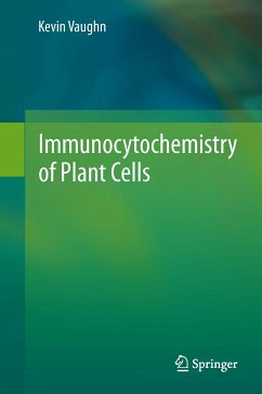 Immunocytochemistry of Plant Cells (eBook, PDF) - Vaughn, Kevin