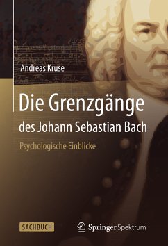 Die Grenzgänge des Johann Sebastian Bach (eBook, PDF) - Kruse, Andreas