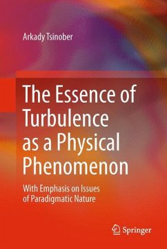 The Essence of Turbulence as a Physical Phenomenon - Tsinober, Arkady
