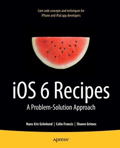 iOS 6 Recipes (eBook, PDF) - Grimes, Shawn; Francis, Colin; Grnlund, Hans-Eric