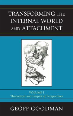 Transforming the Internal World and Attachment (eBook, ePUB) - Goodman, Geoff