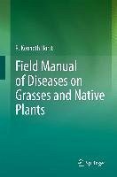 Field Manual of Diseases on Grasses and Native Plants (eBook, PDF) - Horst, R. Kenneth