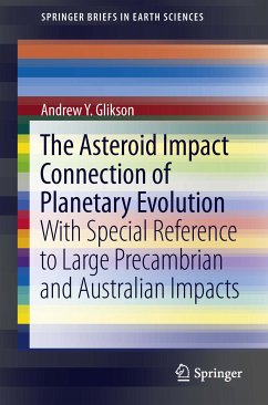 The Asteroid Impact Connection of Planetary Evolution (eBook, PDF) - Glikson, Andrew Y.