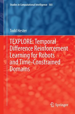 TEXPLORE: Temporal Difference Reinforcement Learning for Robots and Time-Constrained Domains - Hester, Todd
