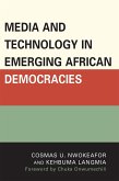 Media and Technology in Emerging African Democracies (eBook, ePUB)