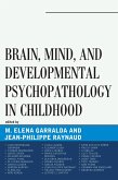Brain, Mind, and Developmental Psychopathology in Childhood (eBook, ePUB) Brain, Mind, and Developmental Psychopathology in Childhood (eBook, ePUB)