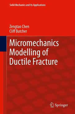 Micromechanics Modelling of Ductile Fracture (eBook, PDF) - Chen, Zengtao; Butcher, Cliff