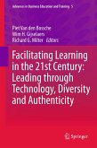 Facilitating Learning in the 21st Century: Leading through Technology, Diversity and Authenticity (eBook, PDF)