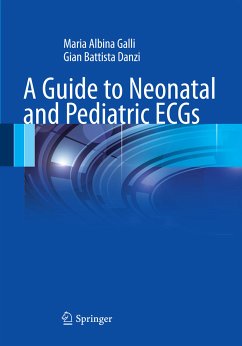 A Guide to Neonatal and Pediatric ECGs (eBook, PDF) - Galli, Maria Albina; Danzi, Gian Battista