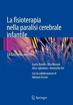 La fisioterapia nella paralisi cerebrale infantile - Borelli, Giulia; Neviani, Rita; Ferrari, Adriano; Ovi, Antonella; Sghedoni, Alice