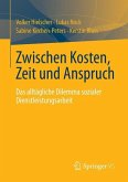 Zwischen Kosten, Zeit und Anspruch (eBook, PDF)